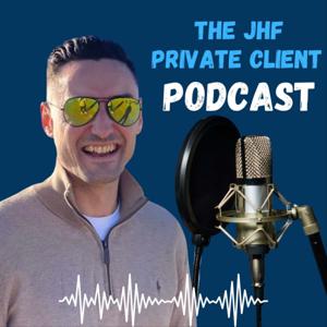 JHF Private Client Podcast