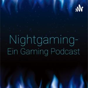Nightgamig-Ein Gaming Podcast