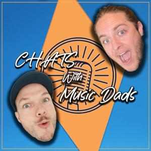 Chats with Music Dads