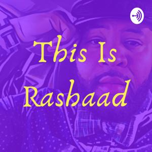 This Is Rashaad