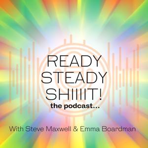 READY STEADY SHIT! the podcast