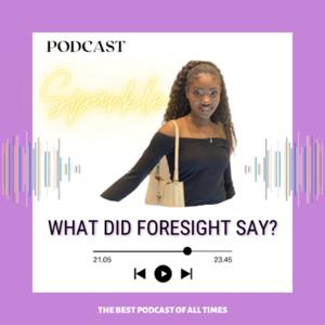 What did foresight say?