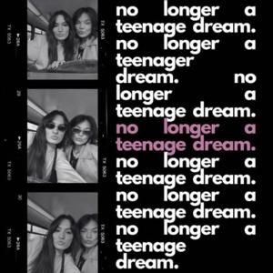 No Longer A Teenage Dream