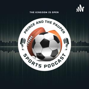Prince and the Pauper Sports Podcast