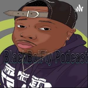 BlackBoiFly Podcast