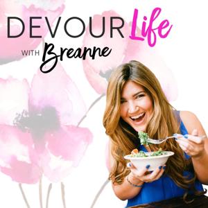 Devour Life With Breanne