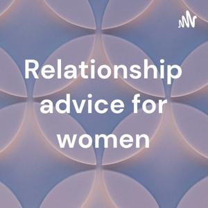 Relationship advice for women