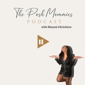 The Posh Mommies Podcast