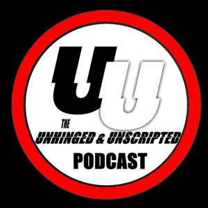 The Unhinged & Unscripted Podcast