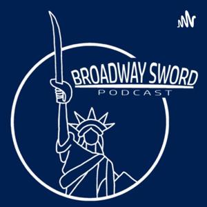 The Broadway Sword Podcast