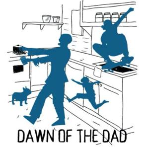 Dawn of the Dad