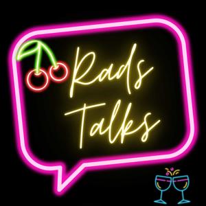 Rads Talks