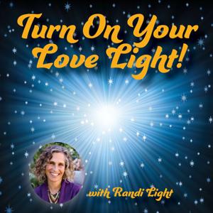 Turn On Your Love Light  & Ignite Your Superpower
