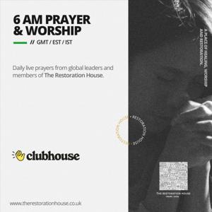 6 AM Prayers with The Restoration House