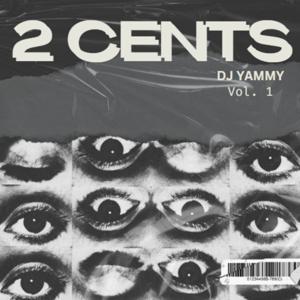 Two Cents with DJ Yammy