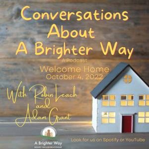 Conversations About A Brighter Way - Welcome Home