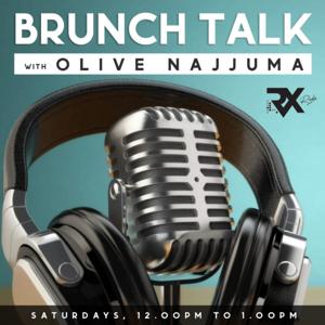 RX RADIO - Brunch Talk with Olive Najjuma