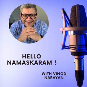 Hello Namaskaram with Vinod Narayan