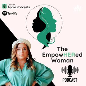 The EmpowHERed Woman