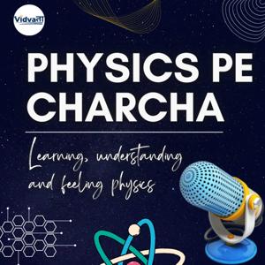 Physics pe charcha - by Vidvata