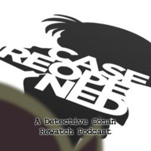 Case Reopened - A Detective Conan Rewatch Podcast