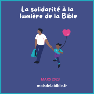 Bible et solidarité - Mois de la Bible 2023