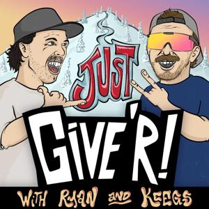 Just GIVE'R Podcast