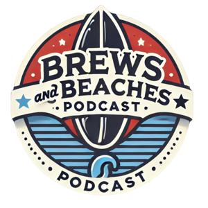 Brews and Beaches Podcast