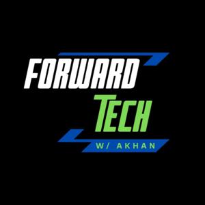 Forward Tech w/ Akhan