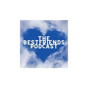 The Bestfriends Podcast