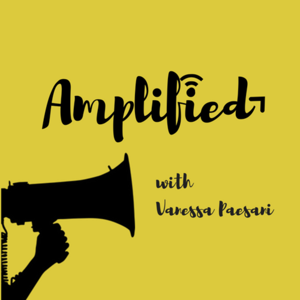 Amplified with Vanessa Paesani