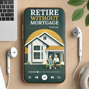 Retire Without Mortgage podcast with Mike Baltazar