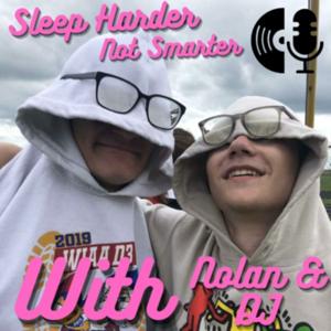 The Sleep Harder Not Smarter Podcast