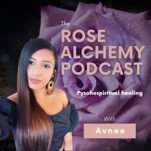 The Rose Alchemy Podcast
