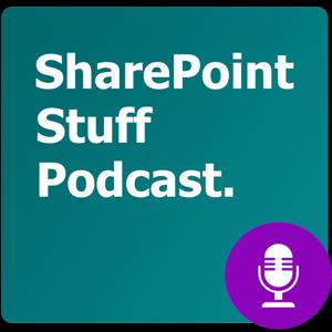 SharePoint Stuff Podcast