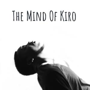 The Mind of Kiro