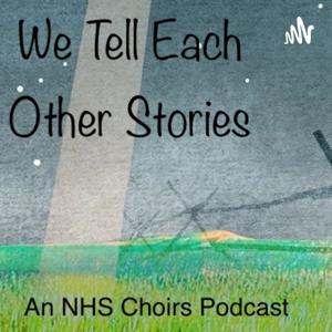 We Tell Each Other Stories