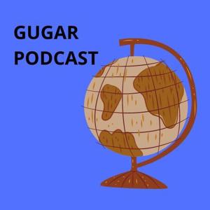 Gugar Podcast