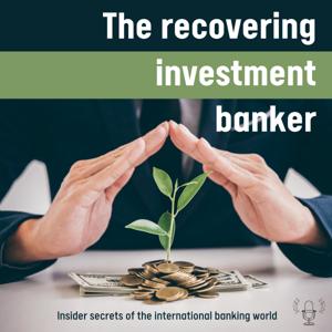 The Recovering Investment Banker