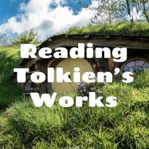 Reading Tolkien’s Works