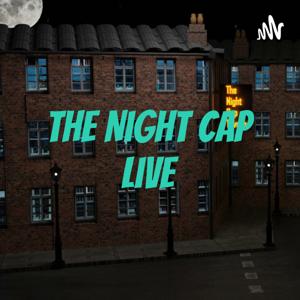 The Night Cap Live