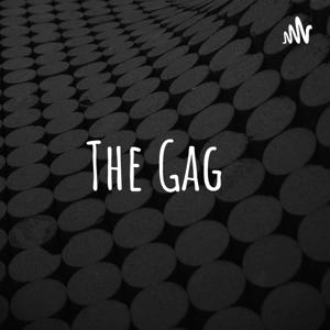 The Gag