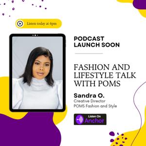 Fashion and Lifestyle Talk with Poms