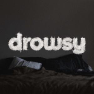 drowsy