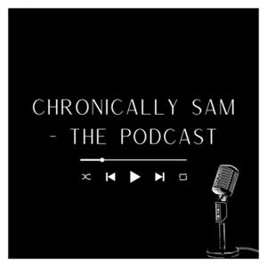 Chronically Sam