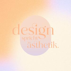 Design Spricht Ästhetik
