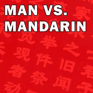 Man Vs Mandarin