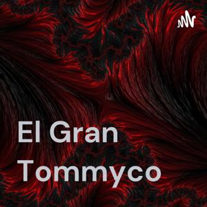 El Gran Tommyco 😎