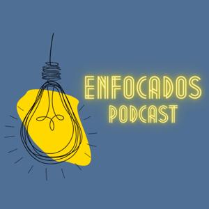 Enfocados podcast