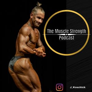 The Muscle Strength Podcast